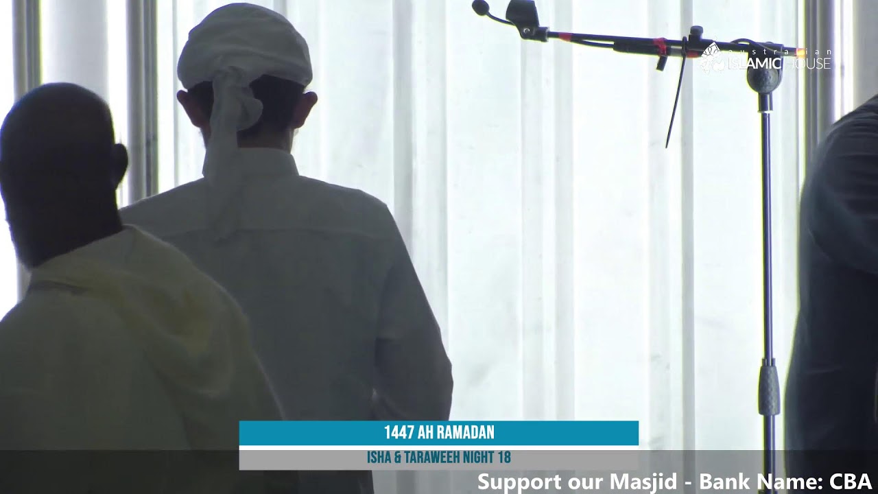 1447 AH Ramadan Isha & Taraweeh Night 18