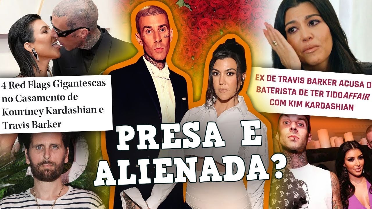 O CASAMENTO TÓXICO DE KOURTNEY KARDASHIAN  E TRAVIS BARKER…