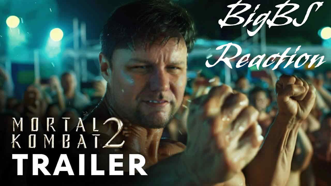 BigBS Reacts to Mortal Kombat 2 Movie Trailer