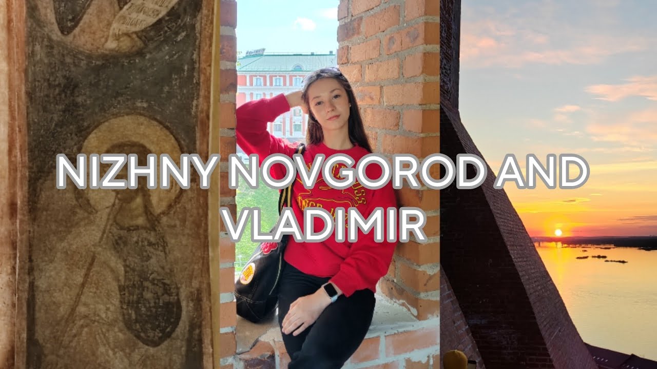 НИЖНИЙ НОВГОРОД И ВЛАДИМИР | Куда сходить? Где поесть?Гастрономический тур