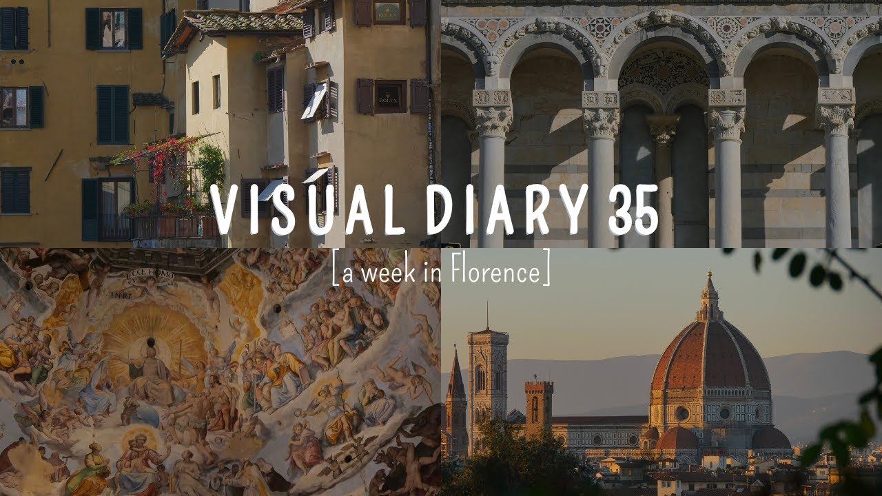 visual diary 35 | a week in florence, italy