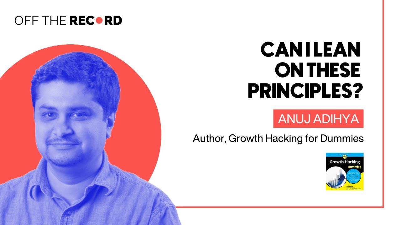 Startup growth principles and talent strategy - Anuj Adhiya, Underscore VC