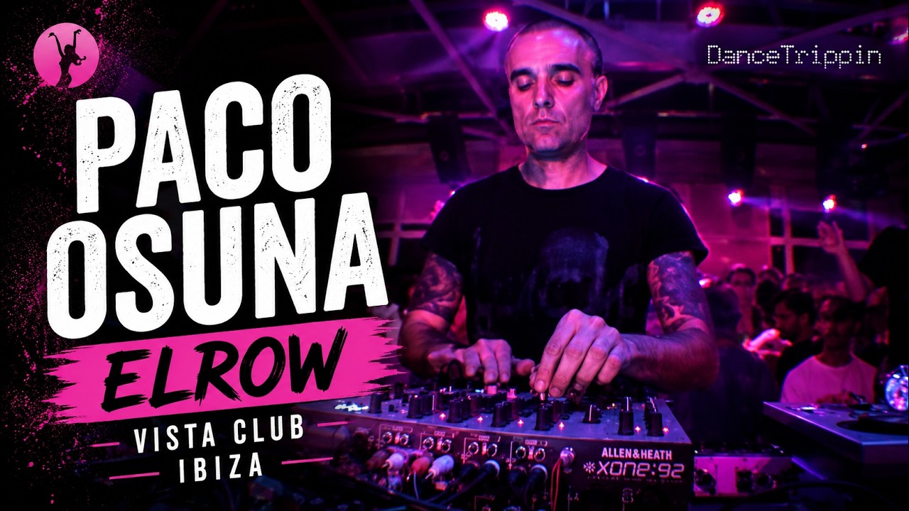 Paco Osuna | Elrow, Vista Club | Ibiza