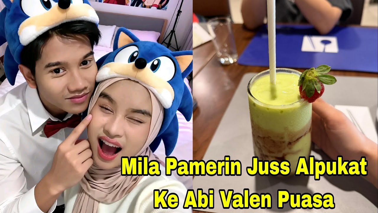 MILA PAMERIN JUSS ALPUKAT KE ABI VALEN PUASA, DUHH RANDOM NI BIKIN GEMES