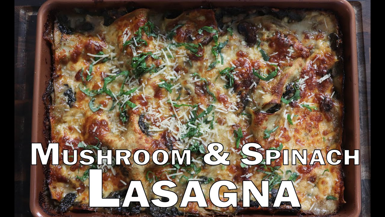 Mushroom and Spinach Lasagna