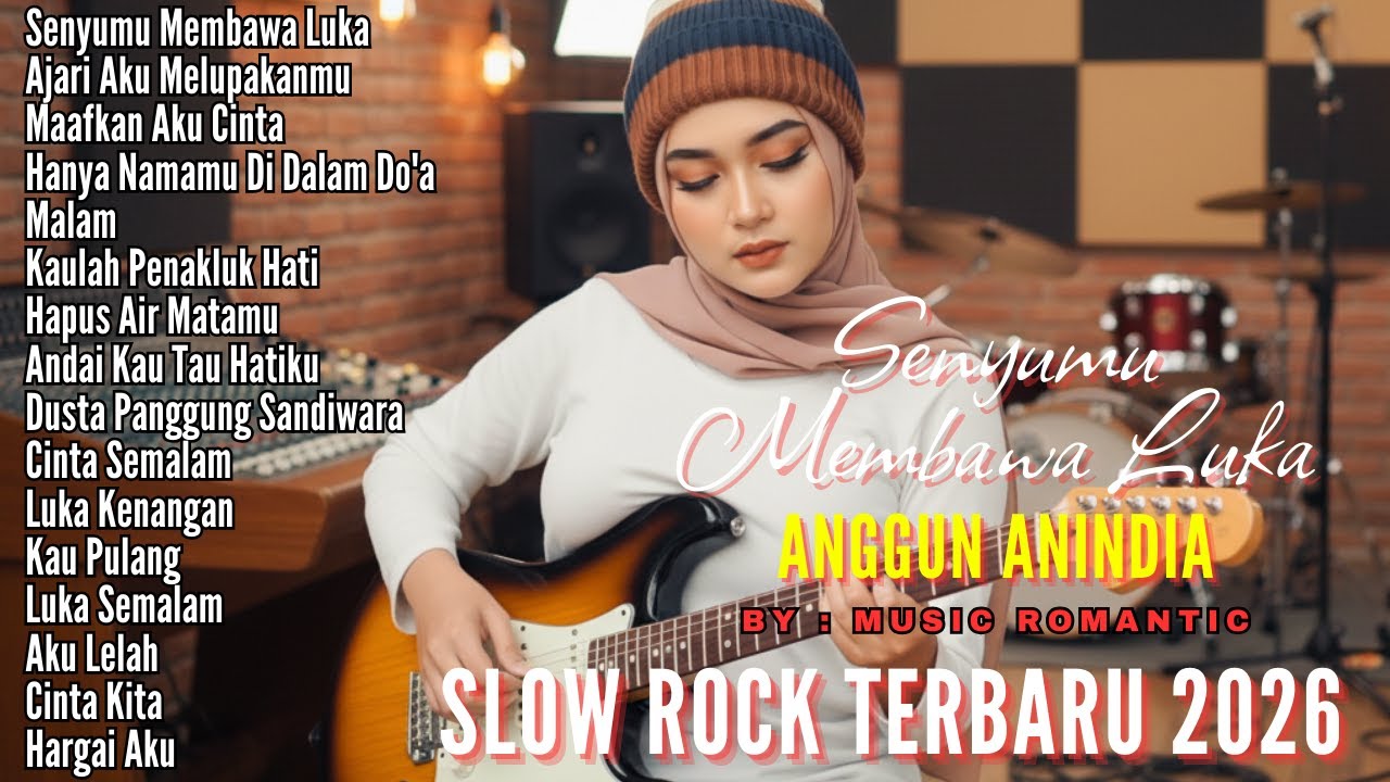 KUMPULAN LAGU GALAU PALING COCOK BUAT TEMEN SANTAI | SLOW ROCK TERBARU 2026 ANGGUN ANINDIA