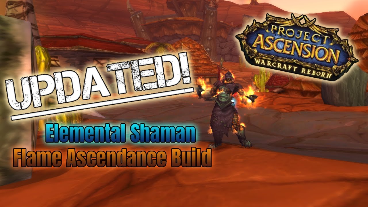 Ascension Bronzebeard Elemental Shaman Flame Ascendance Build Update!