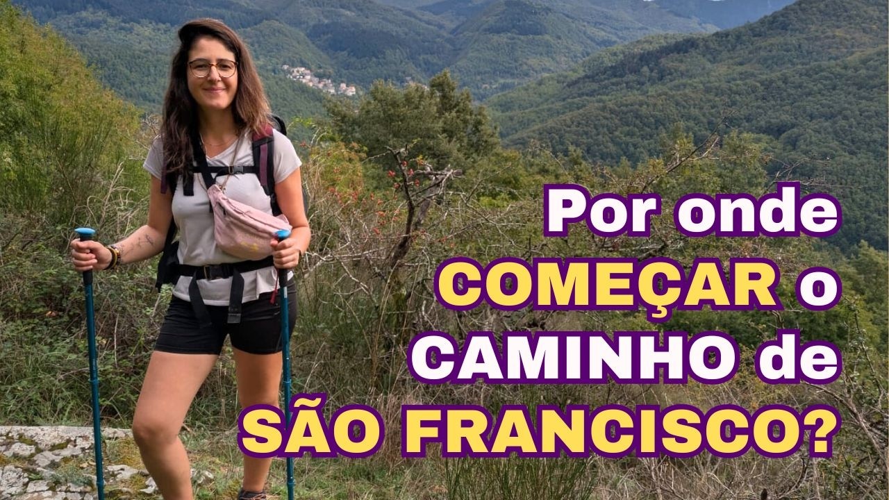 As ROTAS existentes no CAMINHO de SÃO FRANCISCO e por qual COMEÇAR