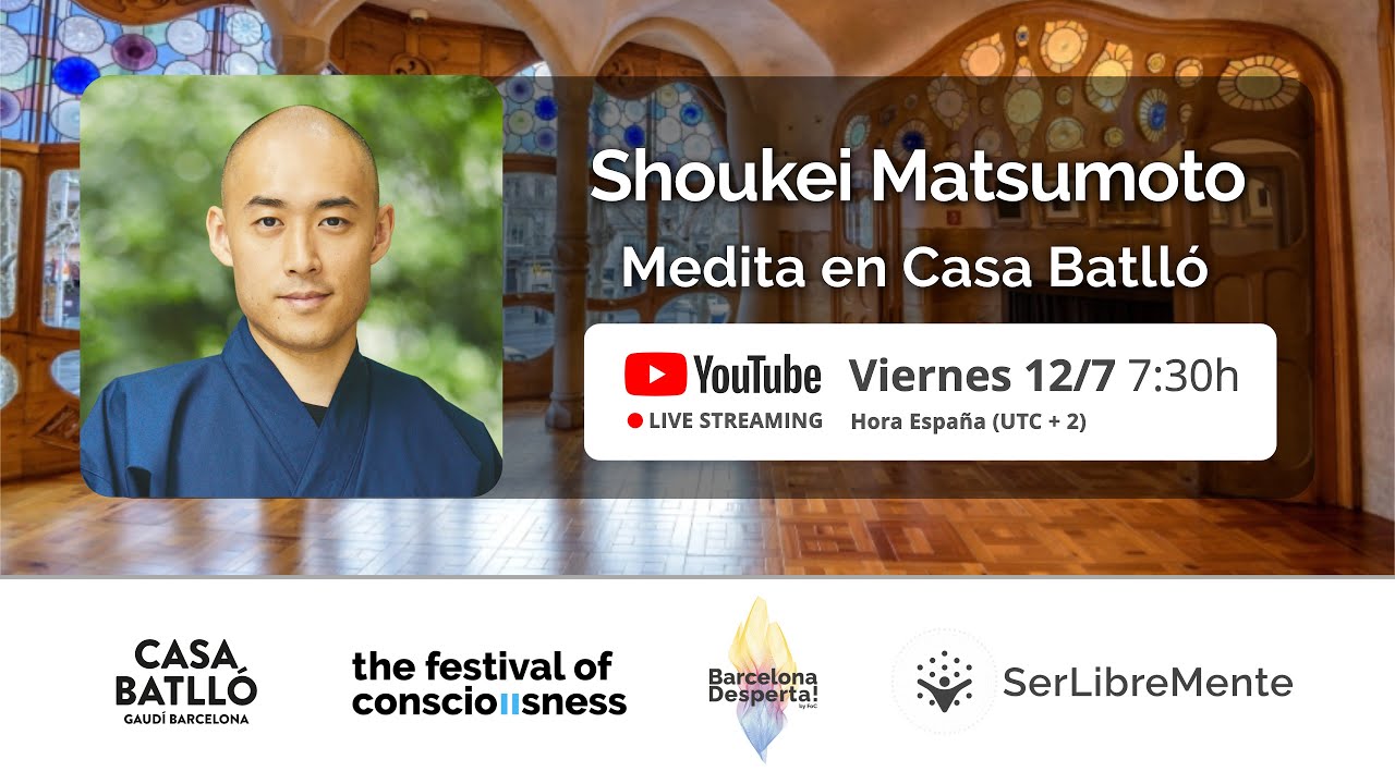 Shoukei Matsumoto | Medita en Casa Batlló - 12 de Julio 7:30h - EN DIRECTO