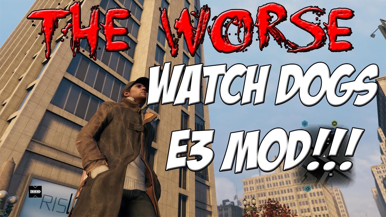 Графический мод Watch Dogs E3 для ПК | TheWorse