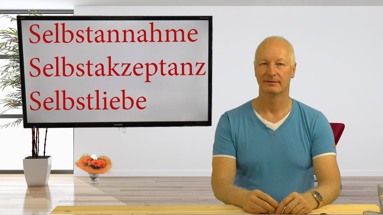 Selbstannahme Selbstakzeptanz Selbstliebe - Video
