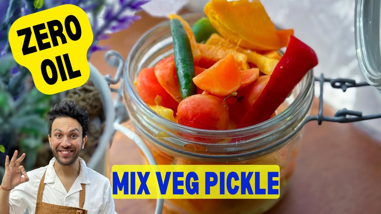 ZERO OIL PICKLE RECIPE | Quick Mix Veg achar without Oil | Instant Pickle from India | Chef Kapil