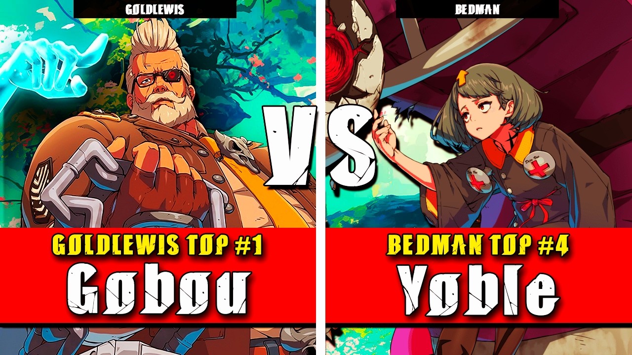 GGST | Gobou (Goldlewis) VS Yoble (Bedman) | Guilty Gear Strive High level gameplay