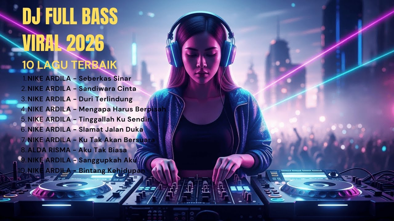 🔥 DJ NIKE ARDILLA FULL BASS 2026‼️ Remix Viral TikTok Paling NAGIH
