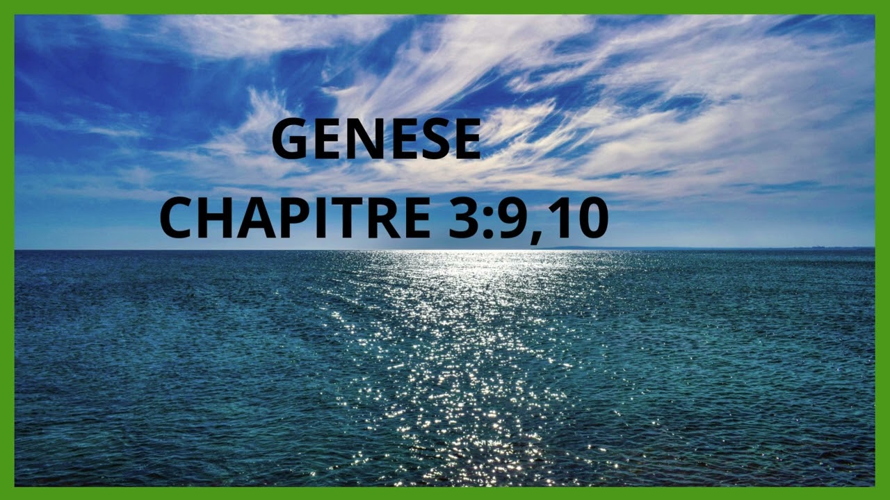 GENESE 3v9,10