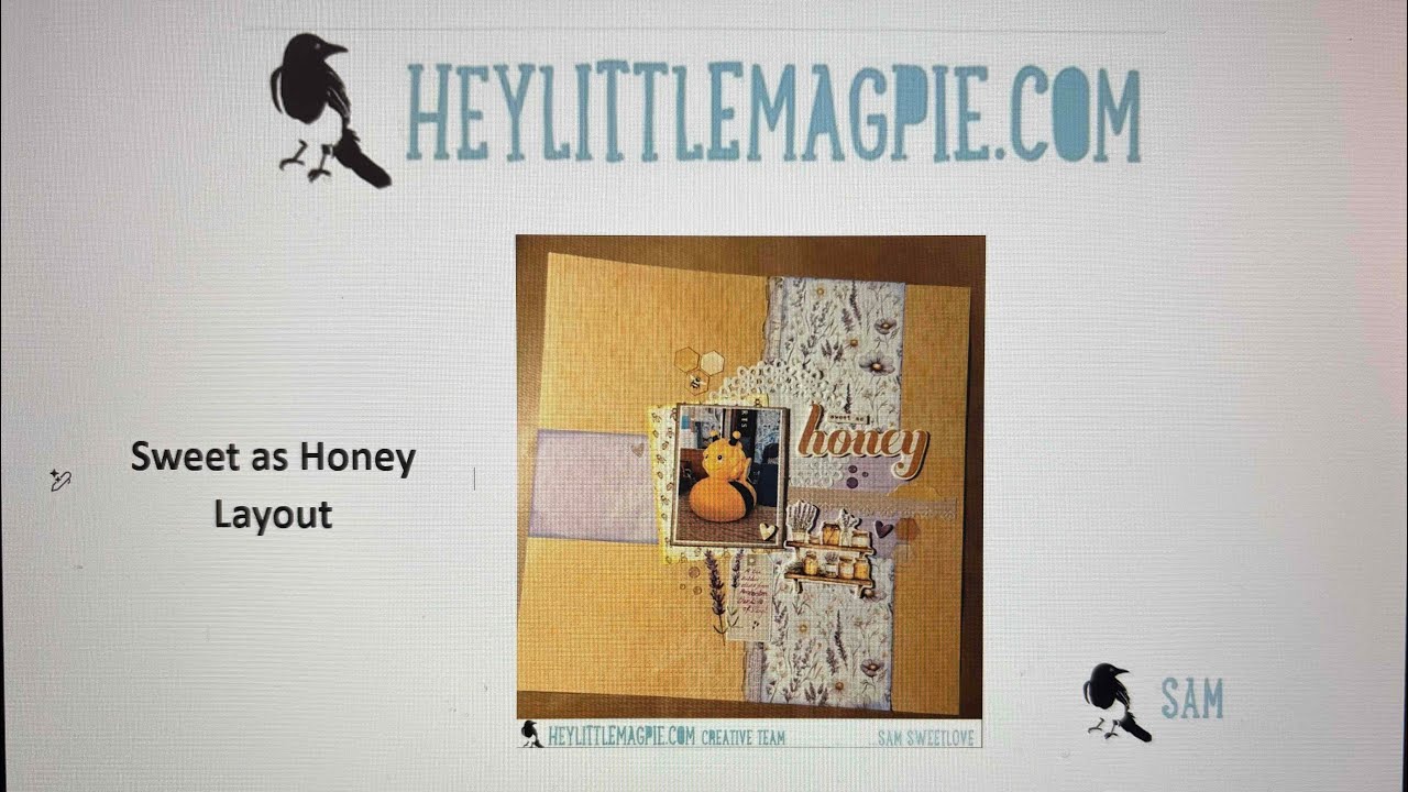 Sweet as Honey Layout - Sam Sweetlove