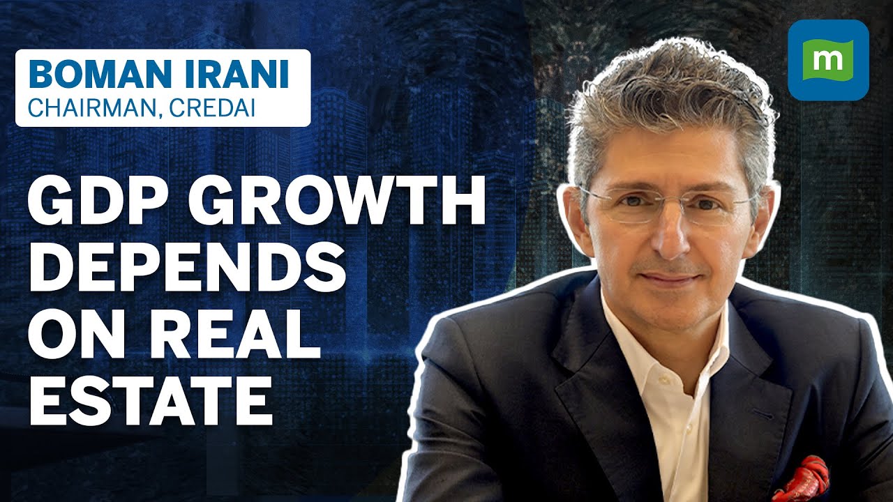 Real Estate To Account For 16-17% Of GDP Once India Becomes $10 Tn Economy: CREDAI Pres. Boman Irani