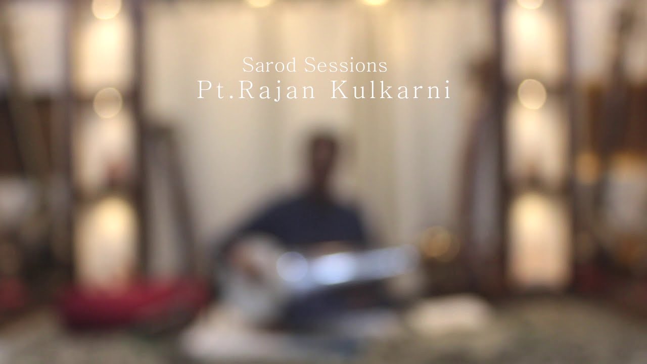 Sarod Sessions | Pt.Rajan Kulkarni | Raag Nat Bhairav