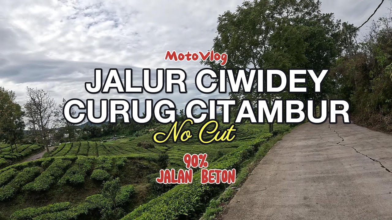 Motovlog Jalur Ciwidey ke Curug Citambur via Cipelah No Cut 90 persen Beton (Part-2)