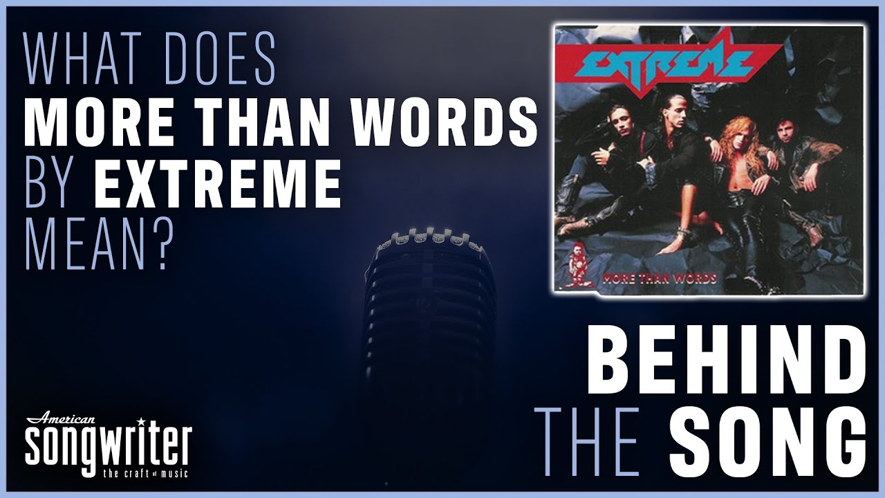 More Than Words by Extreme | Behind The Song