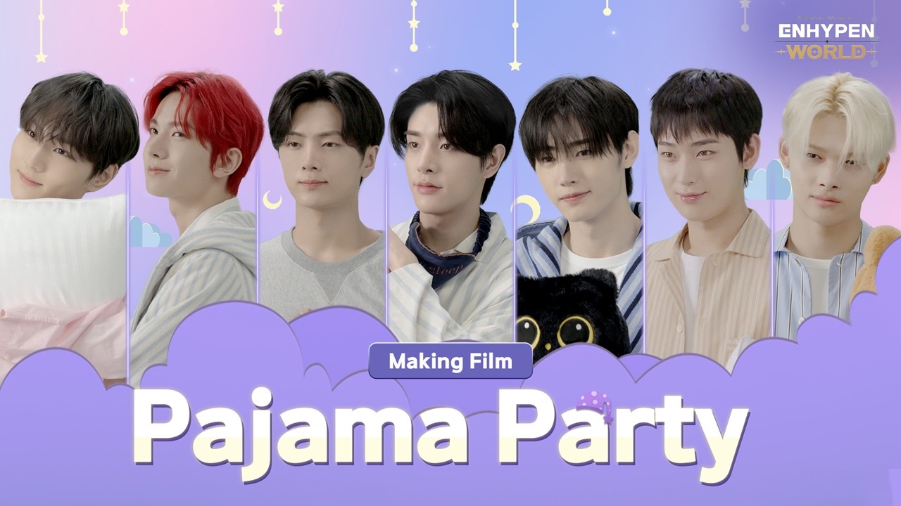 🎞 Making Film : Pajama Party | ENHYPEN WORLD