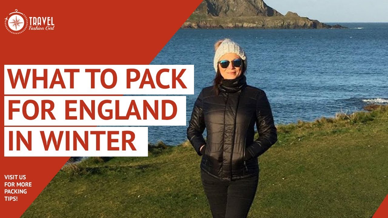 What to Pack for England in Winter