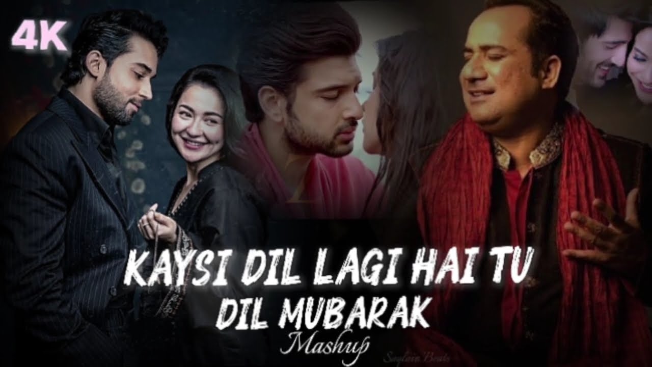 Kaysi Dil Lagi Hai Tu X Dil Mubarak ho Mashup Saqlain Beats Chillmashup #lofi #songs 