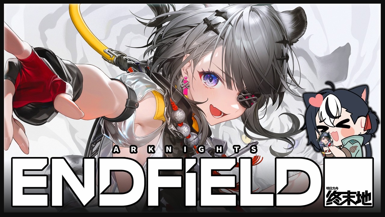 【ARKNIGHTS: ENDFIELD】I would take a bullet to the chest for my chuuni catgirl wife ✨ Main Scenario!