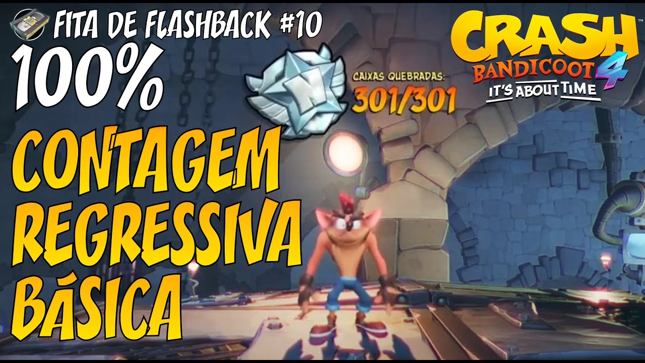 Crash Bandicoot 4 - Fita de Flashback #10 Contagem Regressiva B&aacute;sica [100% Todas as Caixas]