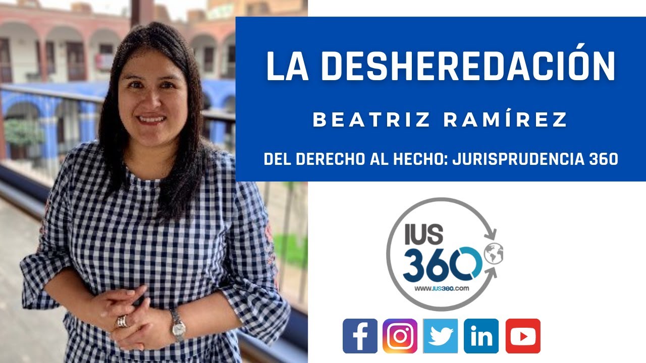 Del Derecho al Hecho | La Desheredación | Beatriz Ramírez