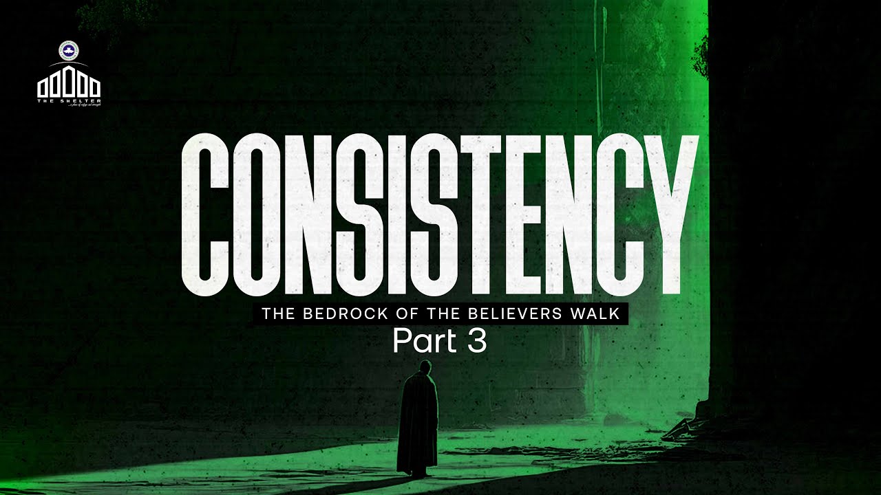 CONSISTENCY PART 3 | PASTOR UCHE OGWU | THE BEDROCK OF THE BELIEVERS WALK  | 25/01/2026