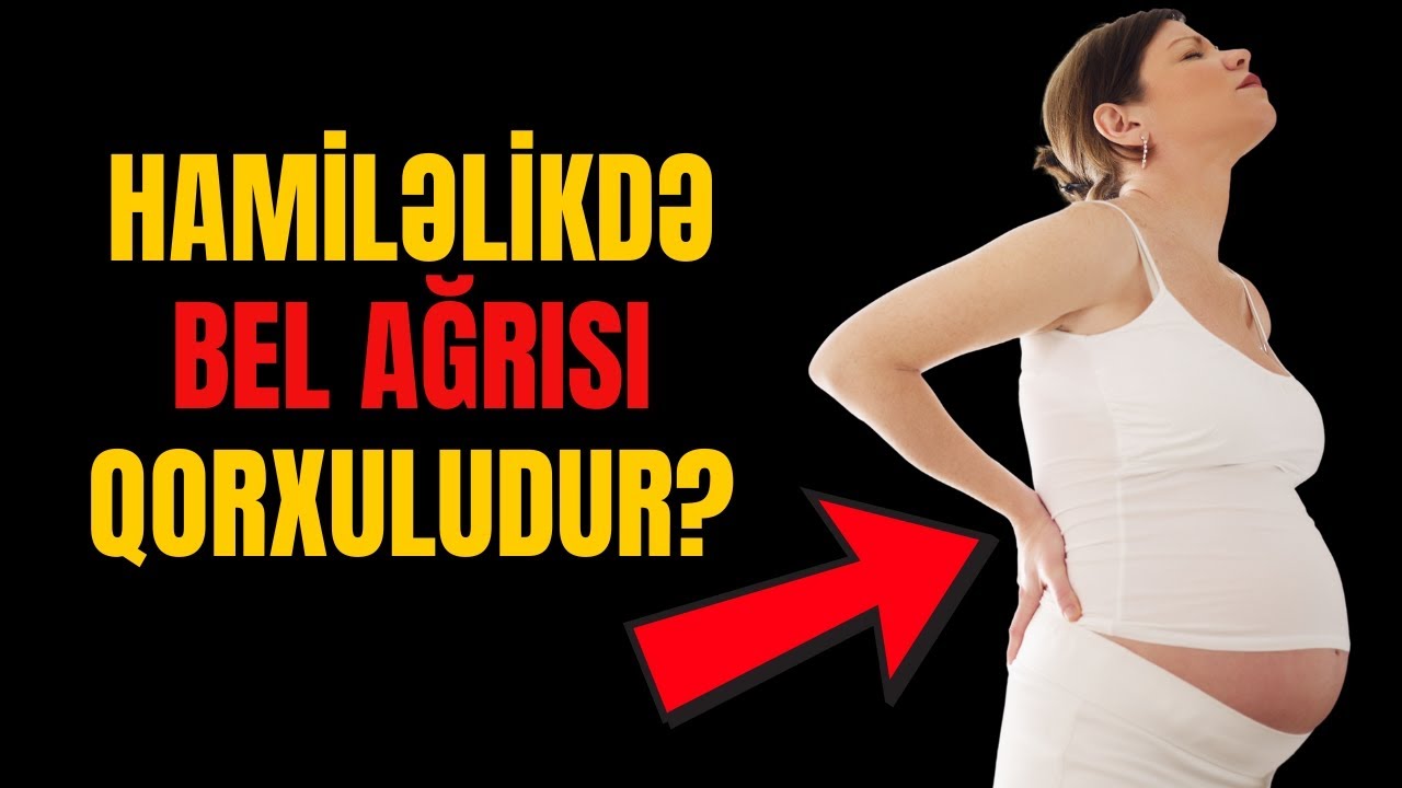 Hamiləlikdə Qarın və Bel Ağrısı Təhl&uuml;kəlidirmi ?