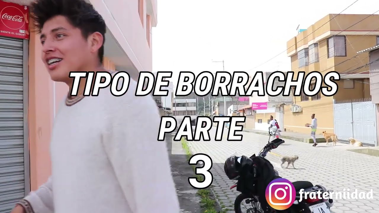 TIPO DE BORRACHOS PARTE 3 🇪🇨🥃