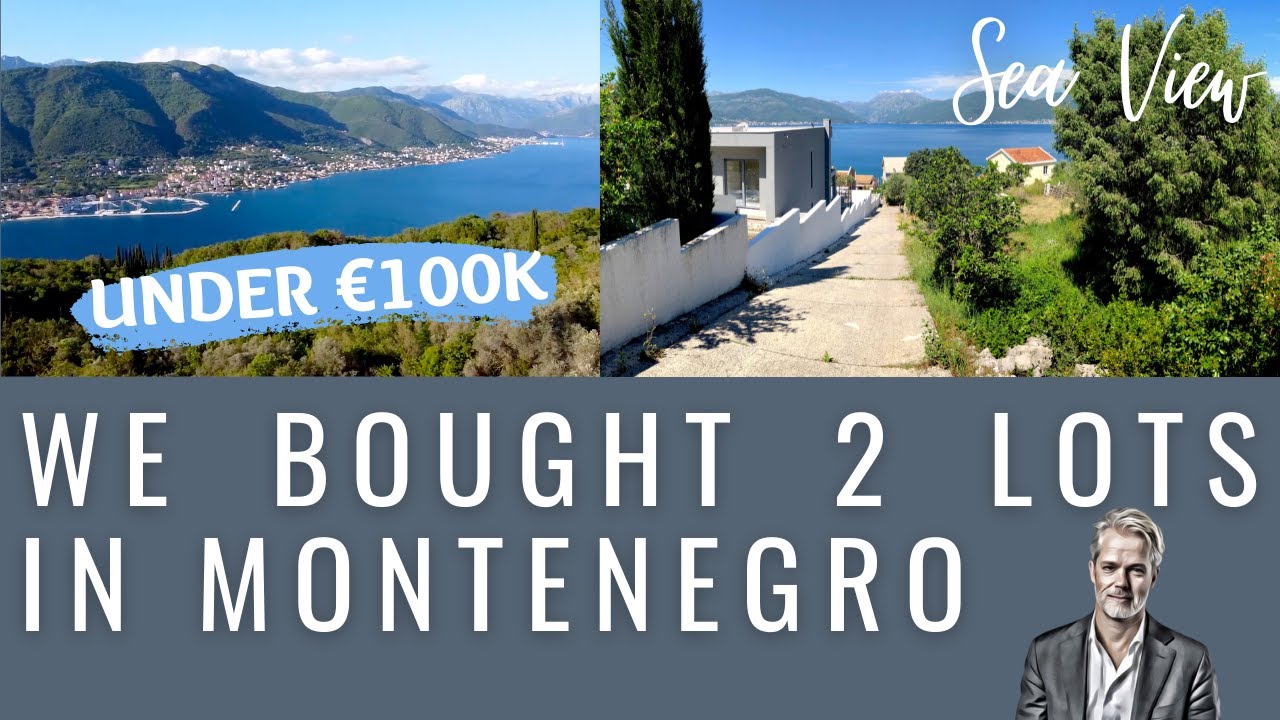 We bought two lots with sea view in Montenegro under EUR100K