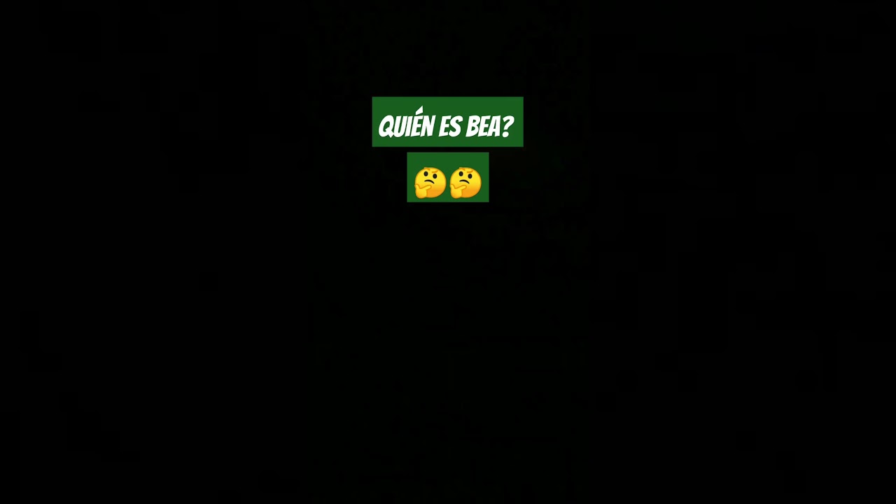 Busquen en tikto quien es bea y miren en los comentarios