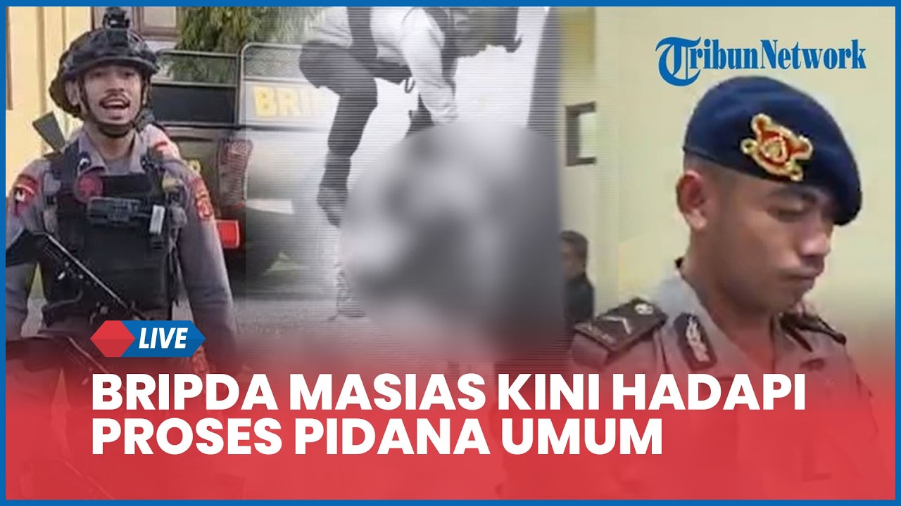 LIVE: Bripda Masias Kini Hadapi Proses Pidana Umum seusai Dipecat, Dijerat Pasal Berlapis