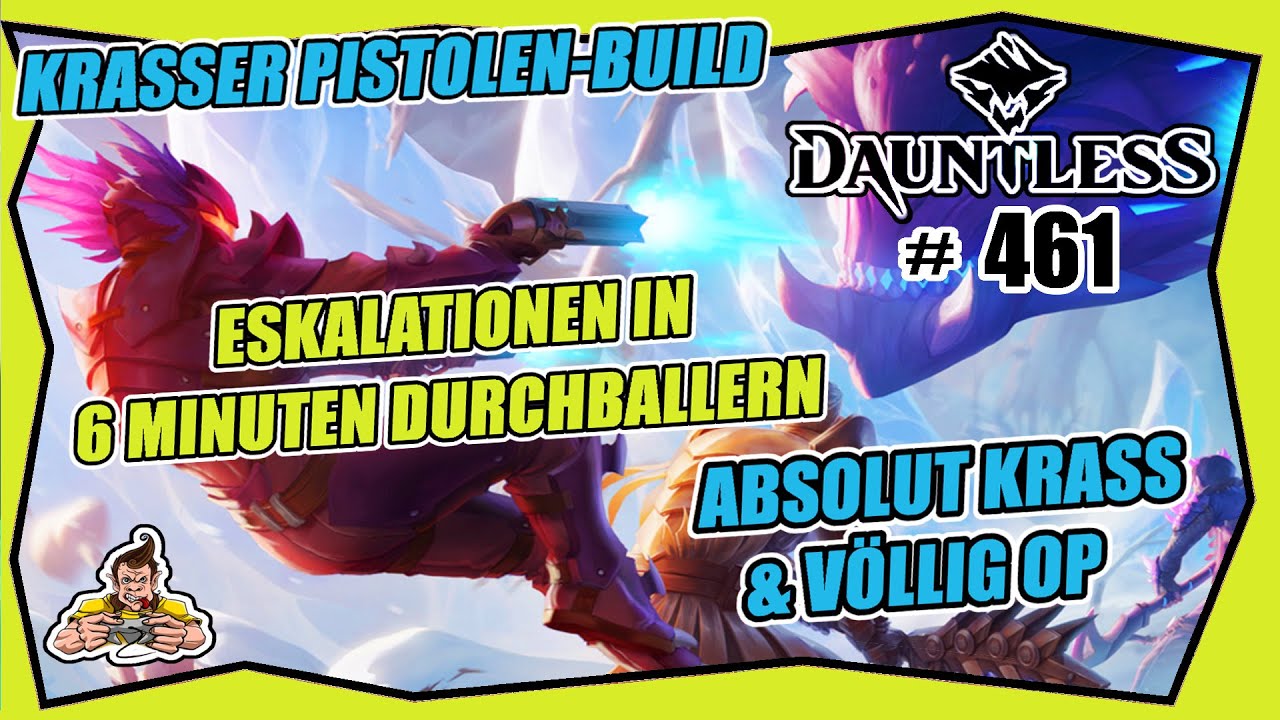 DAUNTLESS #461 PISTOLEN BUILD ESKALATION ★ Gameplay German ★ Big Damage & Crit Pistols ★ Tipps