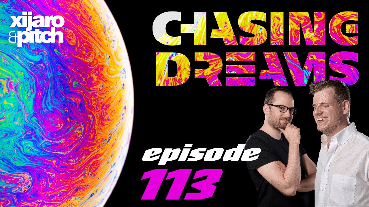 XiJaro & Pitch pres. Chasing Dreams 113