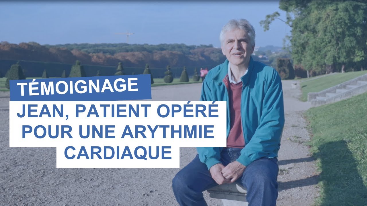T&eacute;moignage de patient op&eacute;r&eacute; pour une arythmie