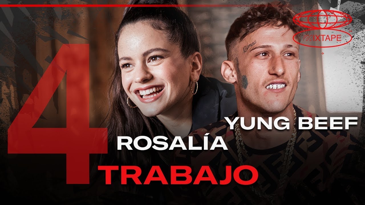 El trabajo; con Rosalía, Yung Beef, Trapani y Alba Rupérez | 1x04 | Mixtape