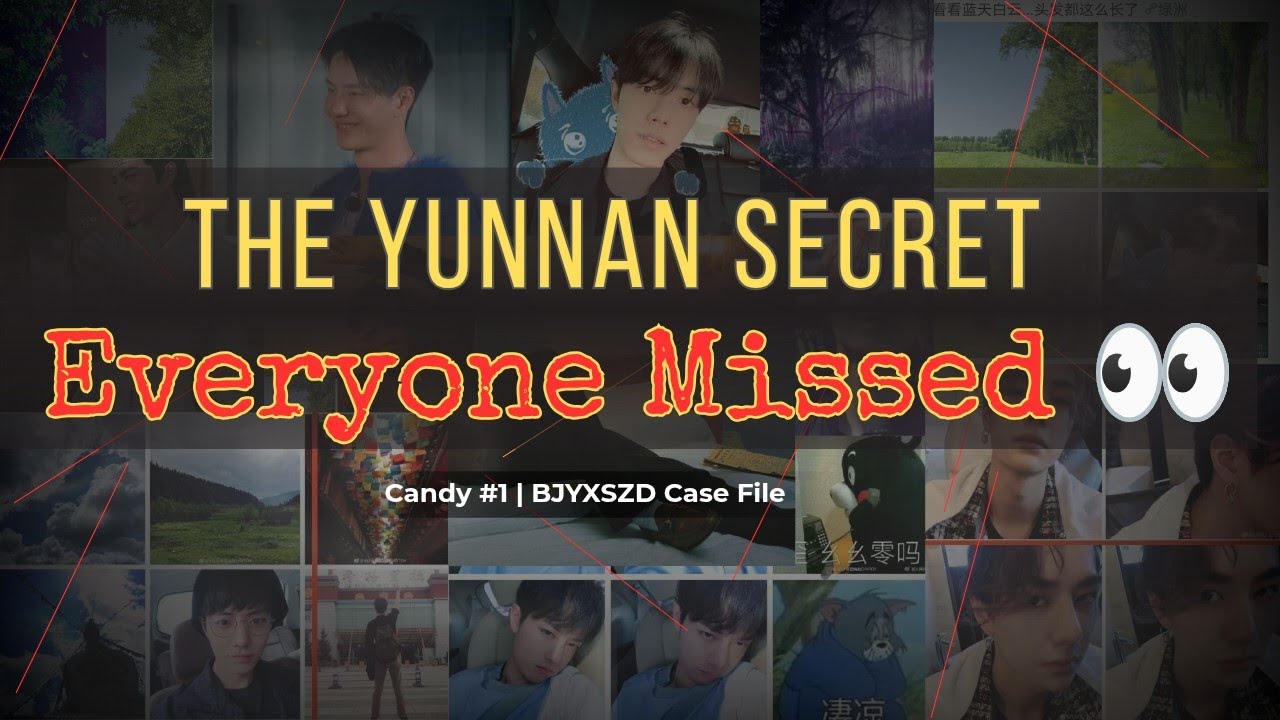 Candy #1 | The Yunnan Rumor That Shook the BJYXSZD Fandom (Bunny & Lion Case File)