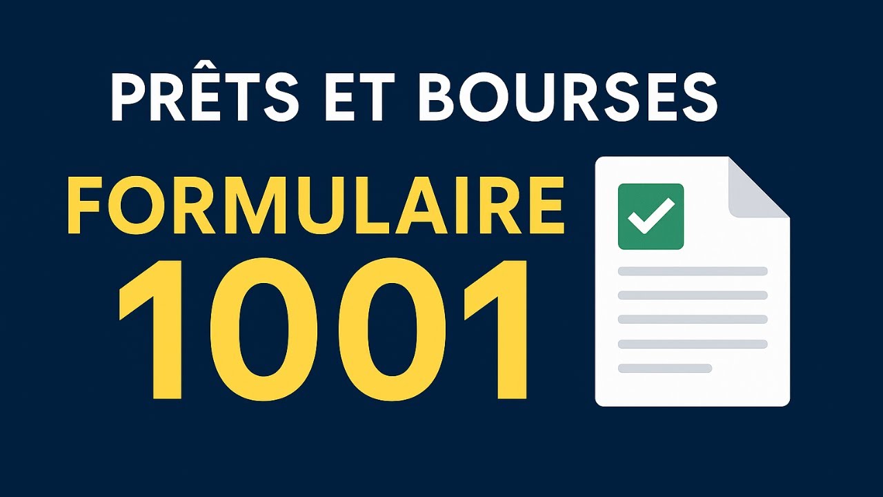 Prêts et bourses : aide pour remplir le formulaire 1001