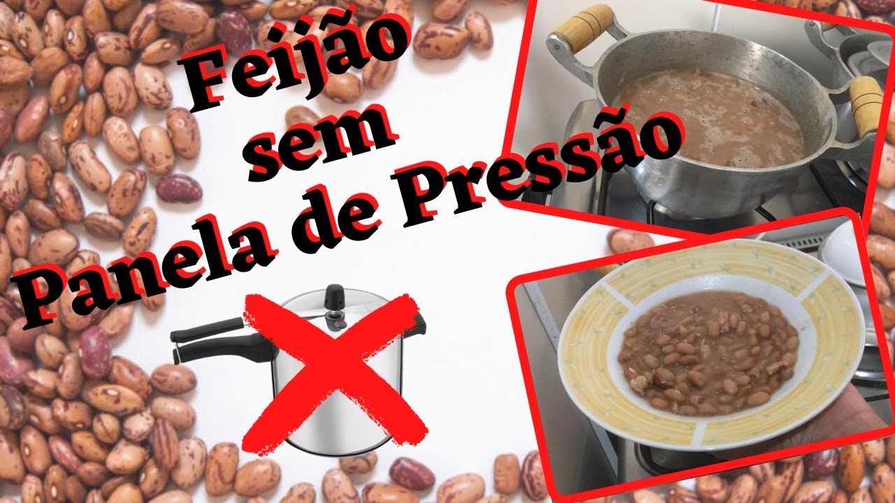 COMO COZINHAR FEIJÃO SEM PANELA DE PRESSÃO