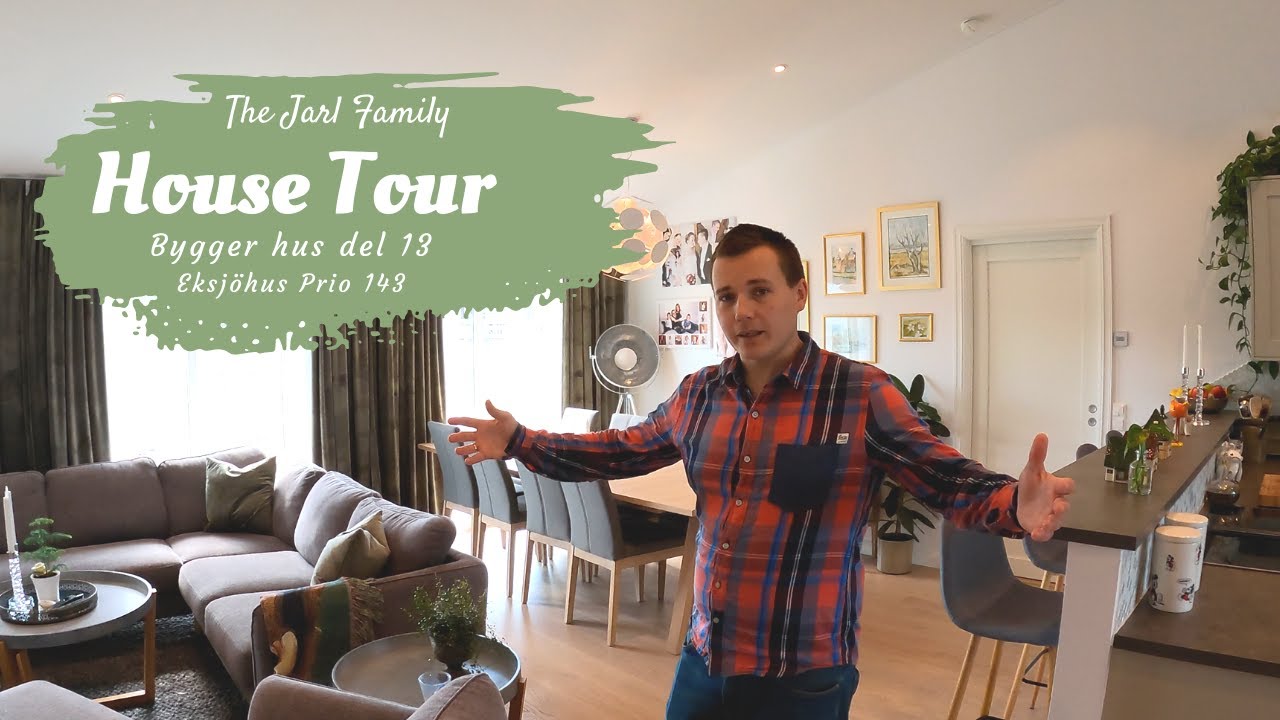 THE JARL FAMILY - House tour Prio 143! Bygger hus (Eksjöhus) del 13.