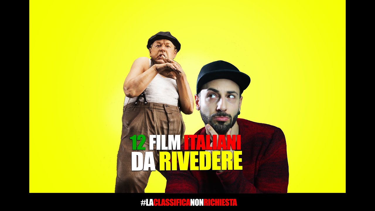 12 FILM ITALIANI DA RIVEDERE!