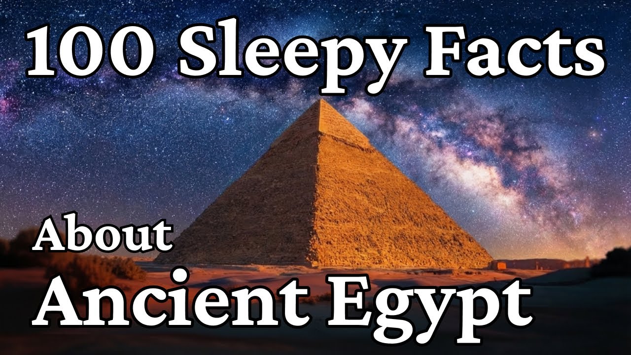 Wonders of The Ancient Egypt  100 Facts To Fall Asleep To