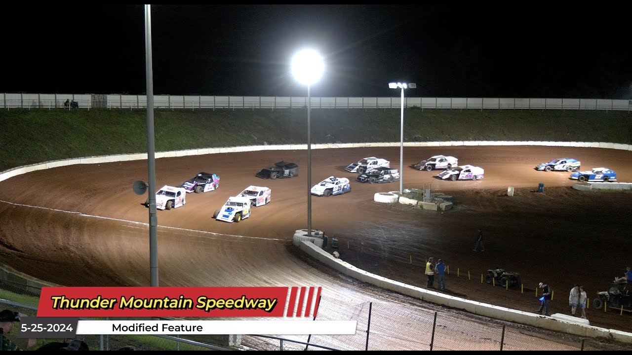 Thunder Mountain Speedway - Modified Feature - 5/25/2024