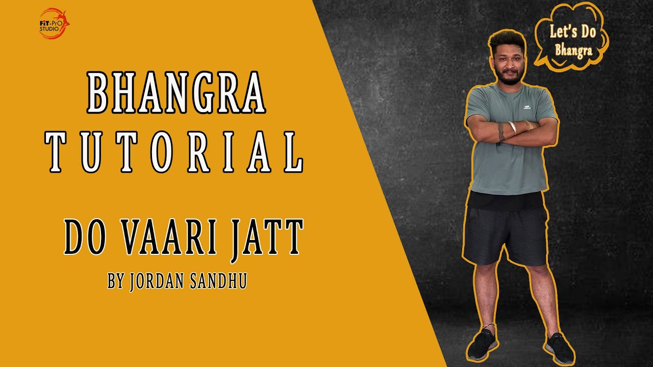 Learn Bhangra Tutorial 2021|| Choreography || Do Vaari Jatt || Easy Bhangra Steps || Jordan Sandhu.