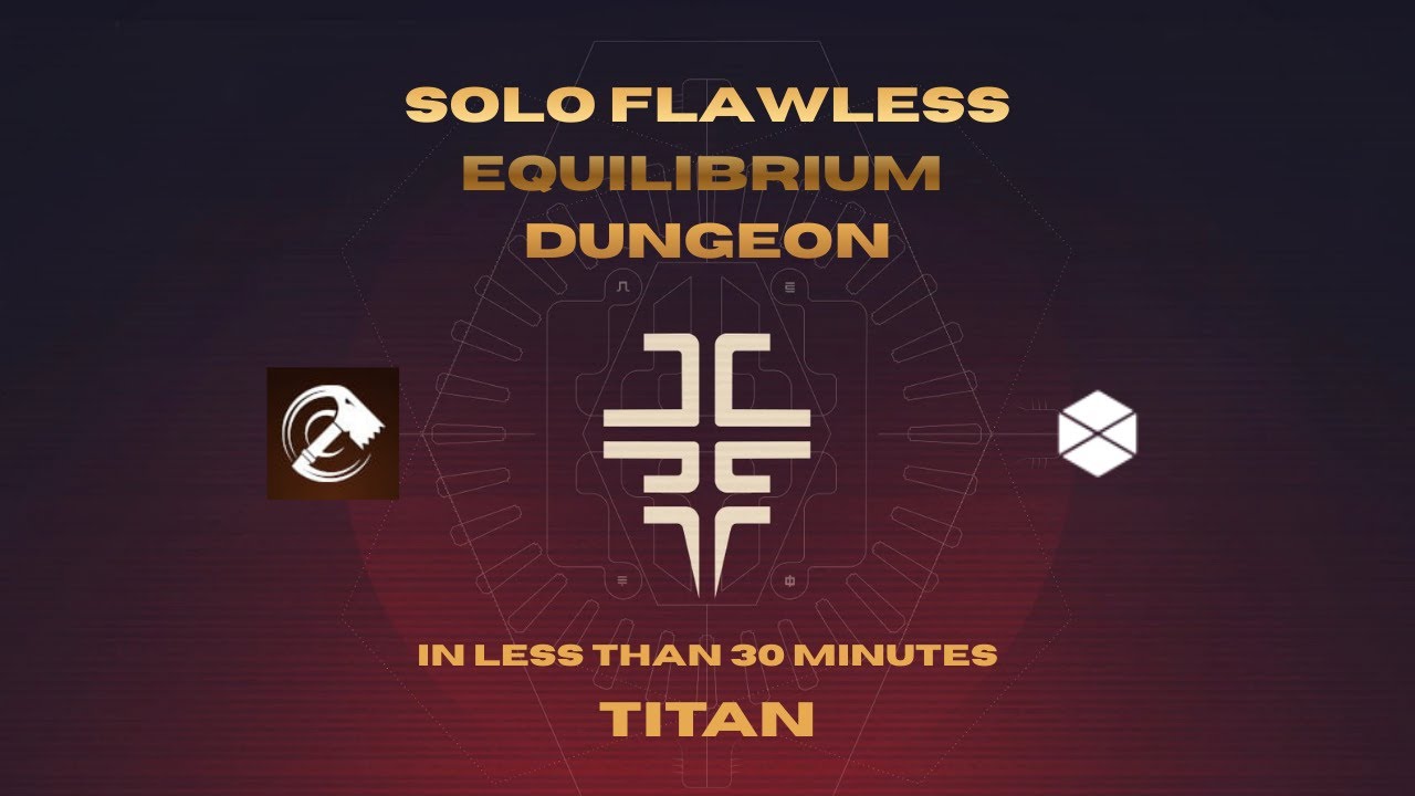 Solo Flawless Equilibrium Dungeon in less than 30 minutes (27:29) - (Renegades)