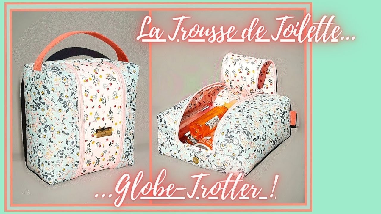 Tuto #DIY idée de cadeau : Coudre La Trousse de toilette GLOBE-TROTTER 🥰